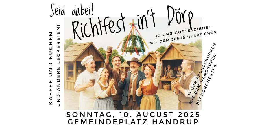 Das Gemeindefest steht unter dem Motto Richtfest auf dem Dorf und wird nach alter Tradition gefeiert. 